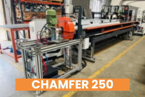 Industrial CHAMFER 250 chamfering machine in factory